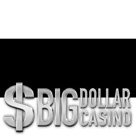  bet big dollar casino